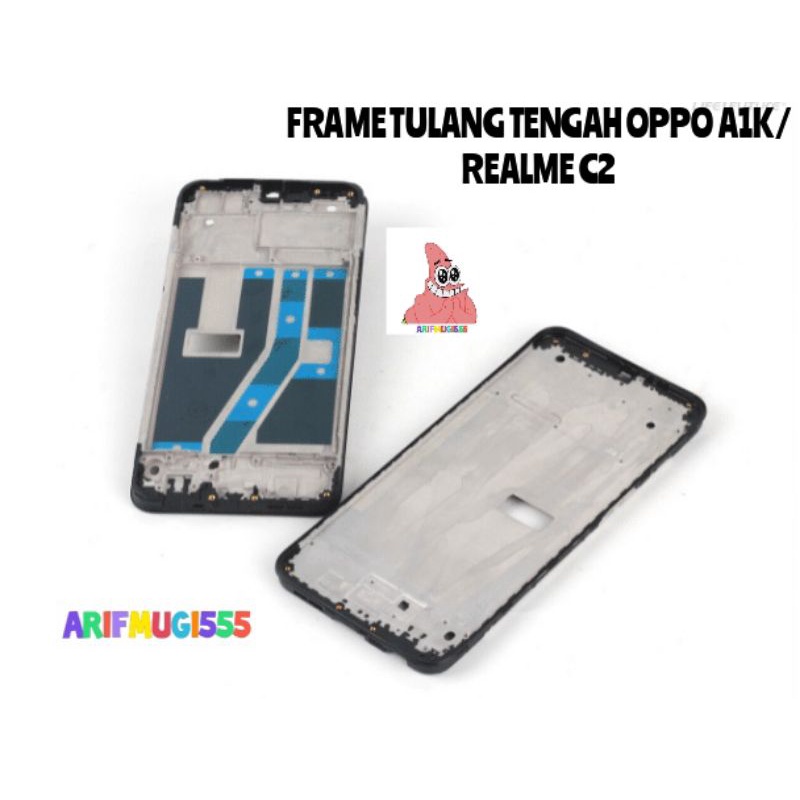 FRAME LCD TULANG TENGAH TATAKAN DUDUKAN RANGKA OPPO A1K/REALME C2 ORIGINAL