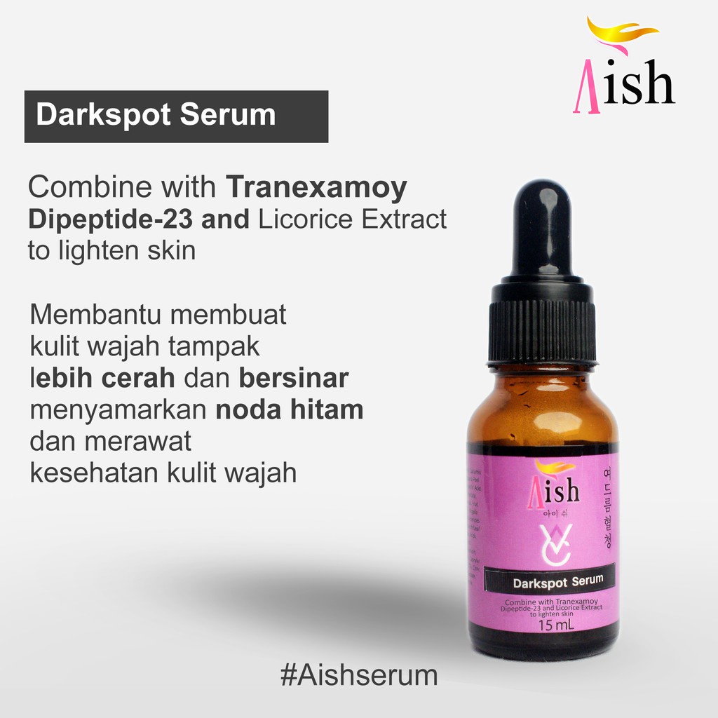 AISH SERUM DARKSPOT / AISH SERUM KOREA / DARKSPOT SERUM AIS ORIGINAL / AISH SERUM ORIGINAL / AISH FLEK HITAM ORIGINAL