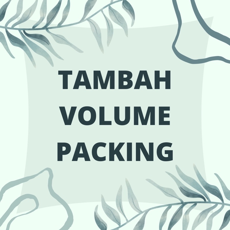 

TAMBAH VOLUME PACKING BUKET