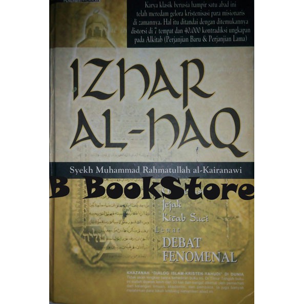 Izhar Al Haq by Menelusuri Jejak Kitab Suci Lewat Debat Fenomenal