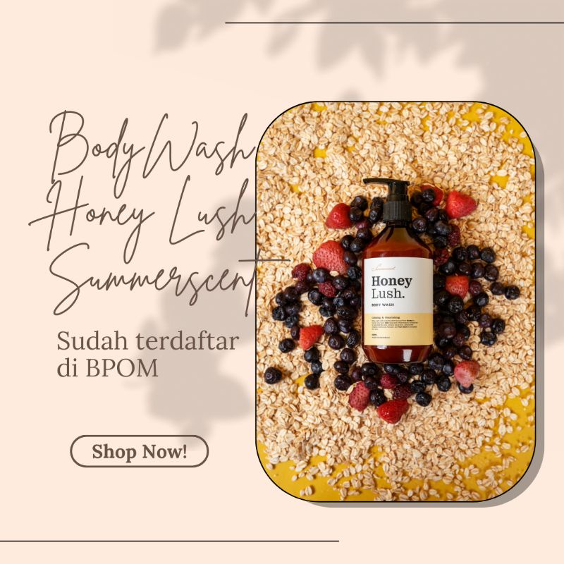 Body Wash Honey Lush Summerscent | BPOM