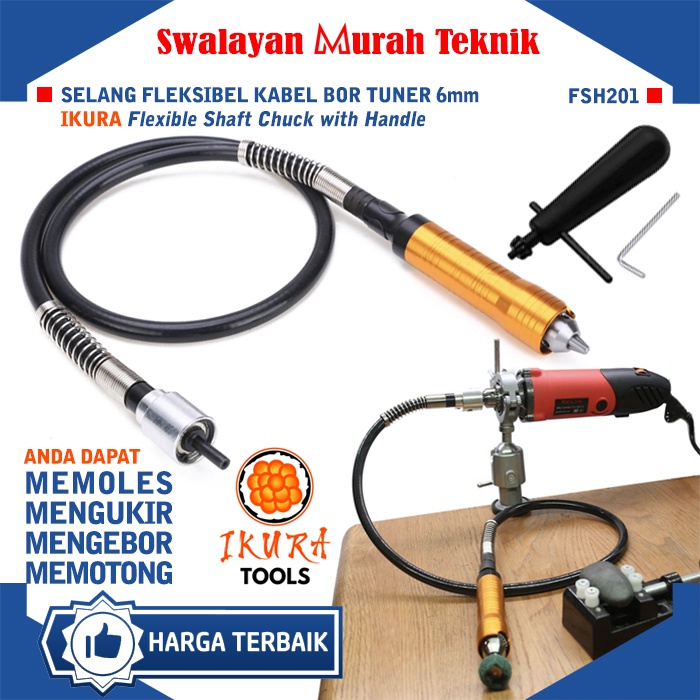 IKURA FSH201 Flexible Shaft Chuck 6mm Selang Fleksibel Kabel Bor Tuner