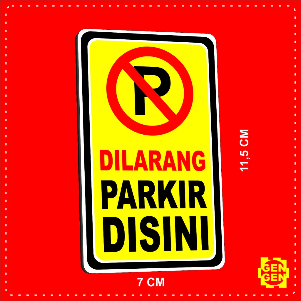 

DILARANG PARKIR DISINI - KARET 2MM