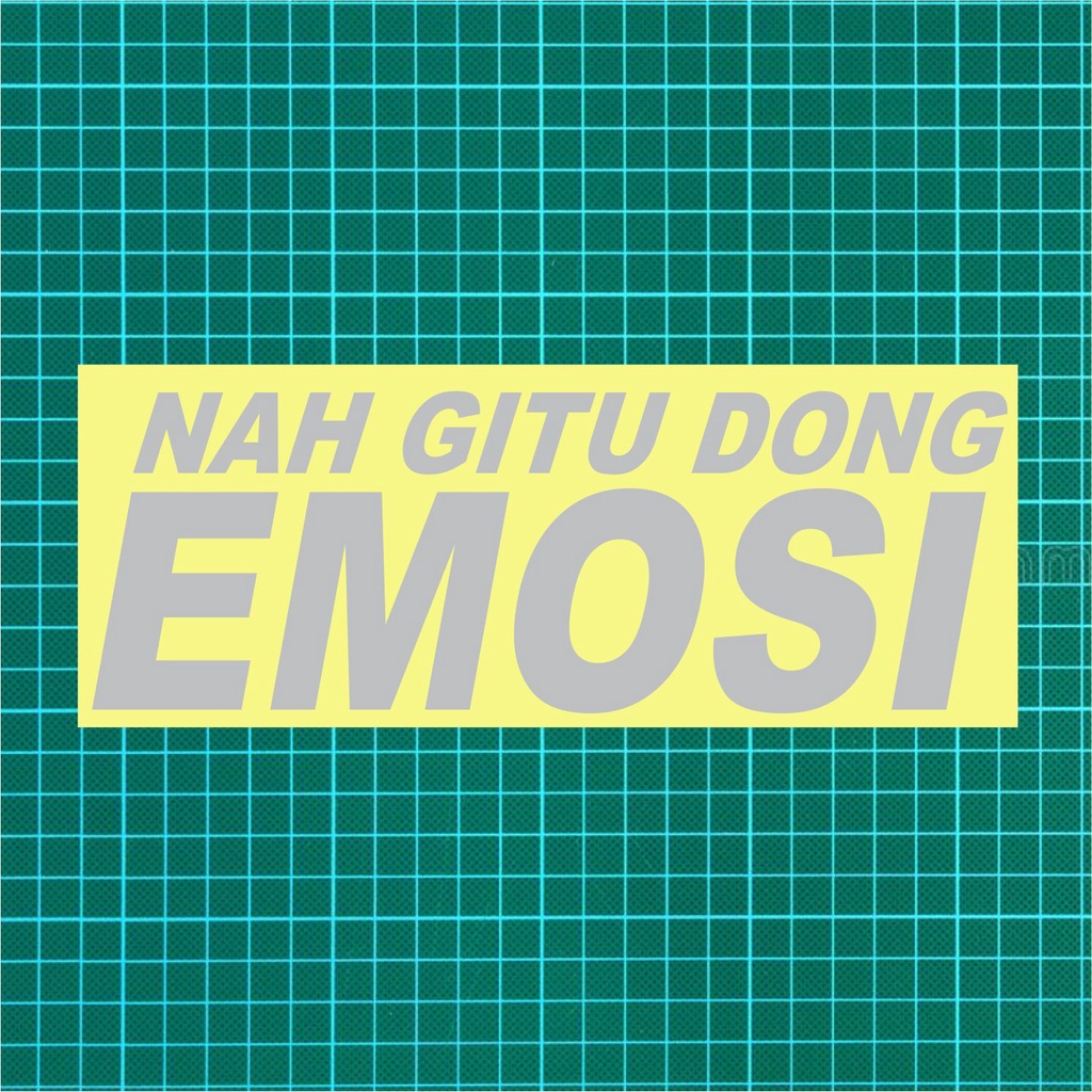 

sticker stiker cutting reflective nah gitu dong emosi