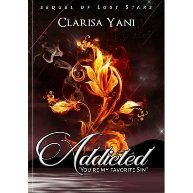 Novel Addicted by Clarisa Yani Second Mulus ORI + Versi Kedua