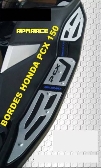 Pijakan Bordes Honda Pcx 150 Lokal Cnc Plat Bordes Honda Pcx 150 Lokal Stenlis