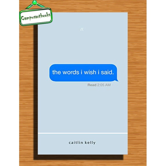 

The Words I Wish I Said by Caitlin Kelly