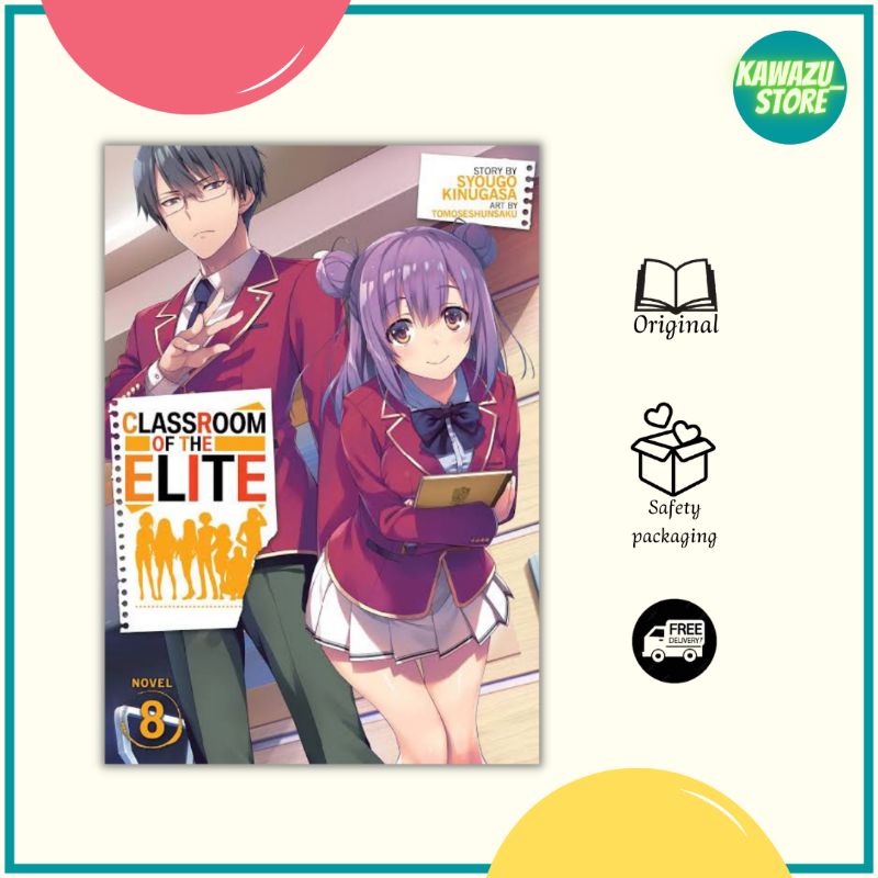 Classroom of the Elite (Light Novel), Vol.8 - Syougo Kinugasa