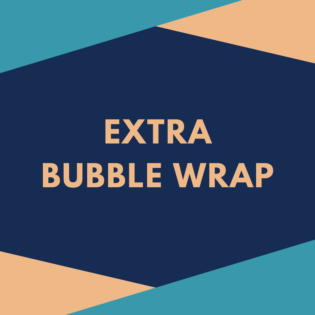 

Extra Bubble Wrap