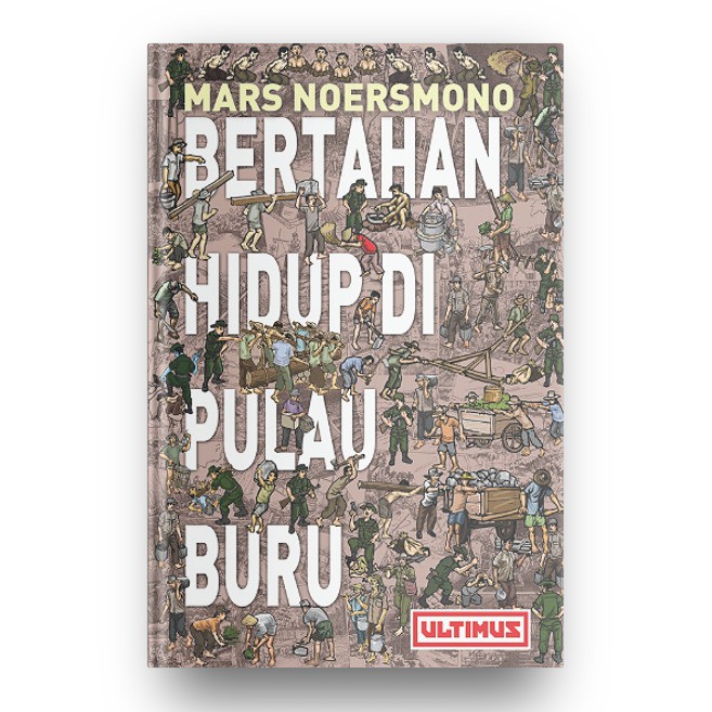 BERTAHAN HIDUP DI PULAU BURU - MARS NOERSMONO