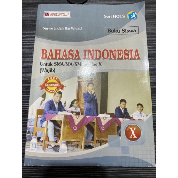 

BAHASA INDONESIA MEDIATAMA KELAS X / KELAS 10 SARWO INDAH