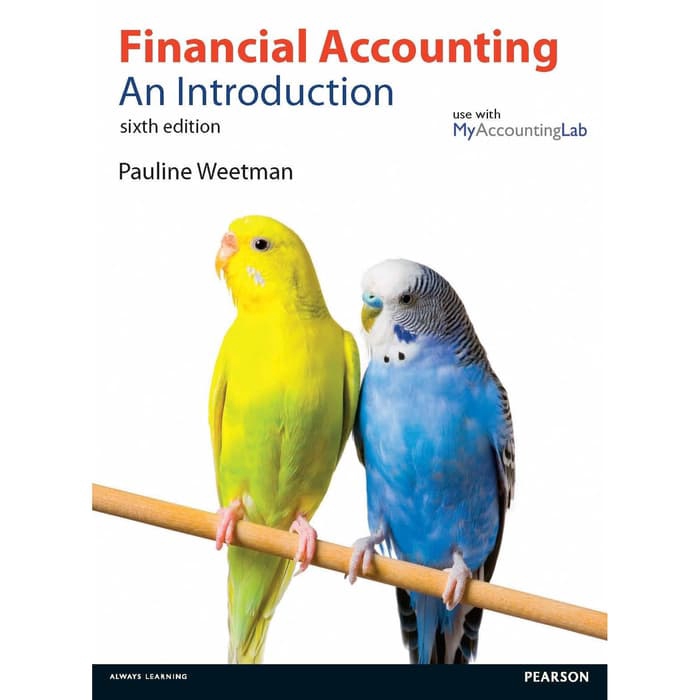 

Buku Financial accounting _ an introduction-Pearson (2013) 6E - HARD COVER