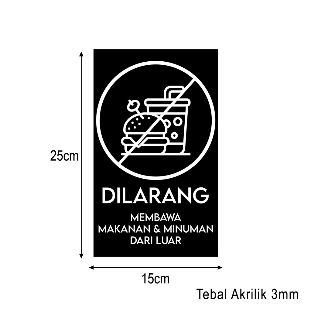 Dilarang Membawa Makanan Sign Board Akrilik Printing