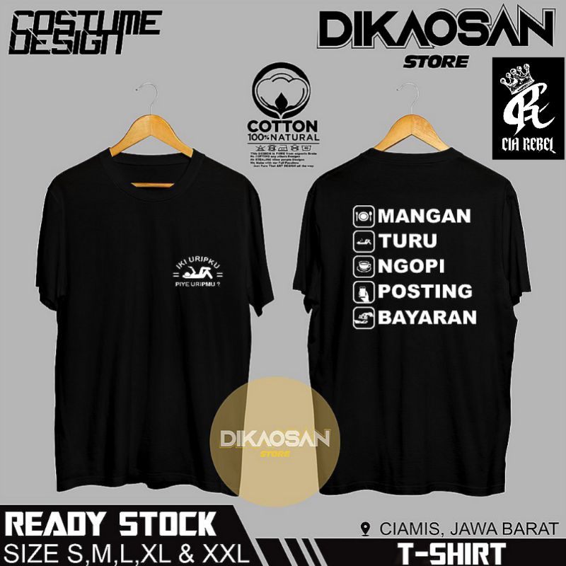 KAOS BAJU KATA KATA IKI URIPKU PIYE URIPMU? MANGAN TURU NGOPI POSTING BAYARAN