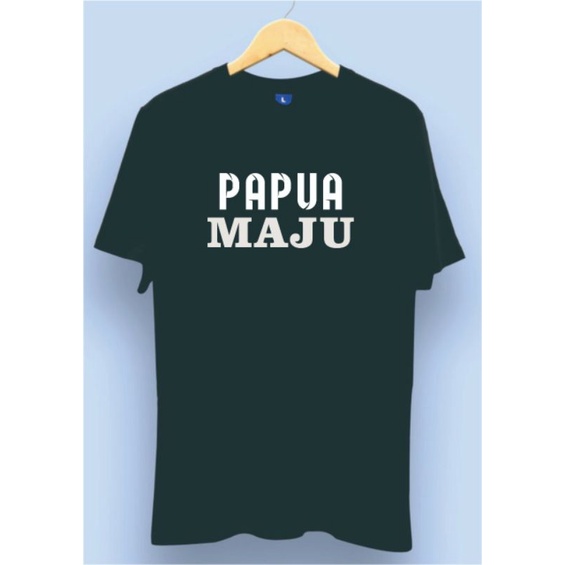 KAOS DISTRO PAPUA MAJU // T-SHIRT KAOS PAPUA BANGKIT
