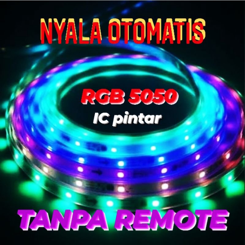 LED STRIP RUNNING OTOMATIS IC PINTAR RGB 5050