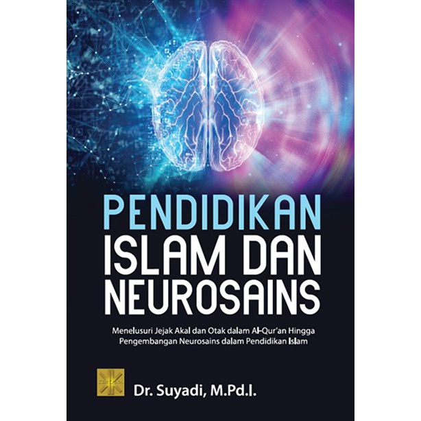 PENDIDIKAN ISLAM DAN NEUROSAINS by Dr. Suyadi - KENCANA