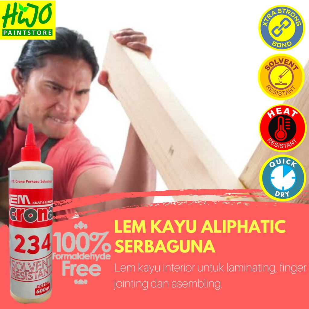 

LEM CRONA 234 SR 600 GR LEM KAYU ALIPHATIC TAHAN SOLVENT
