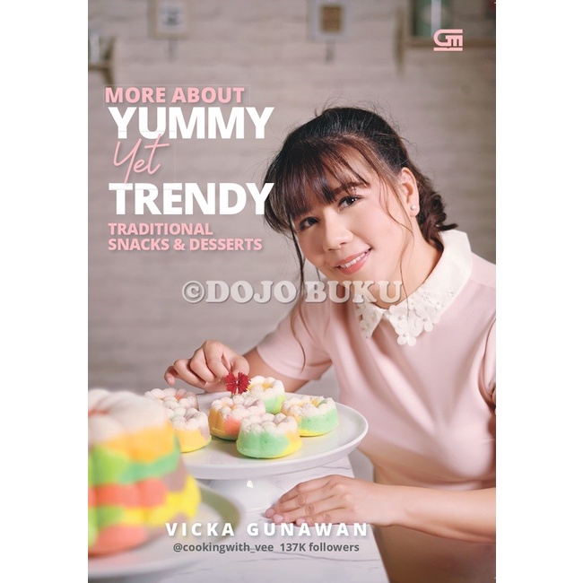Buku More About Yummy yet Trendy Traditional Snacks &amp; Dessert by VICKA GUNAWAN