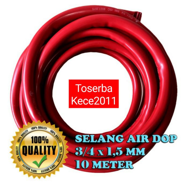 Selang Air Dop 3/4 INCH x 1.5 MM 10Meter - Per Meter