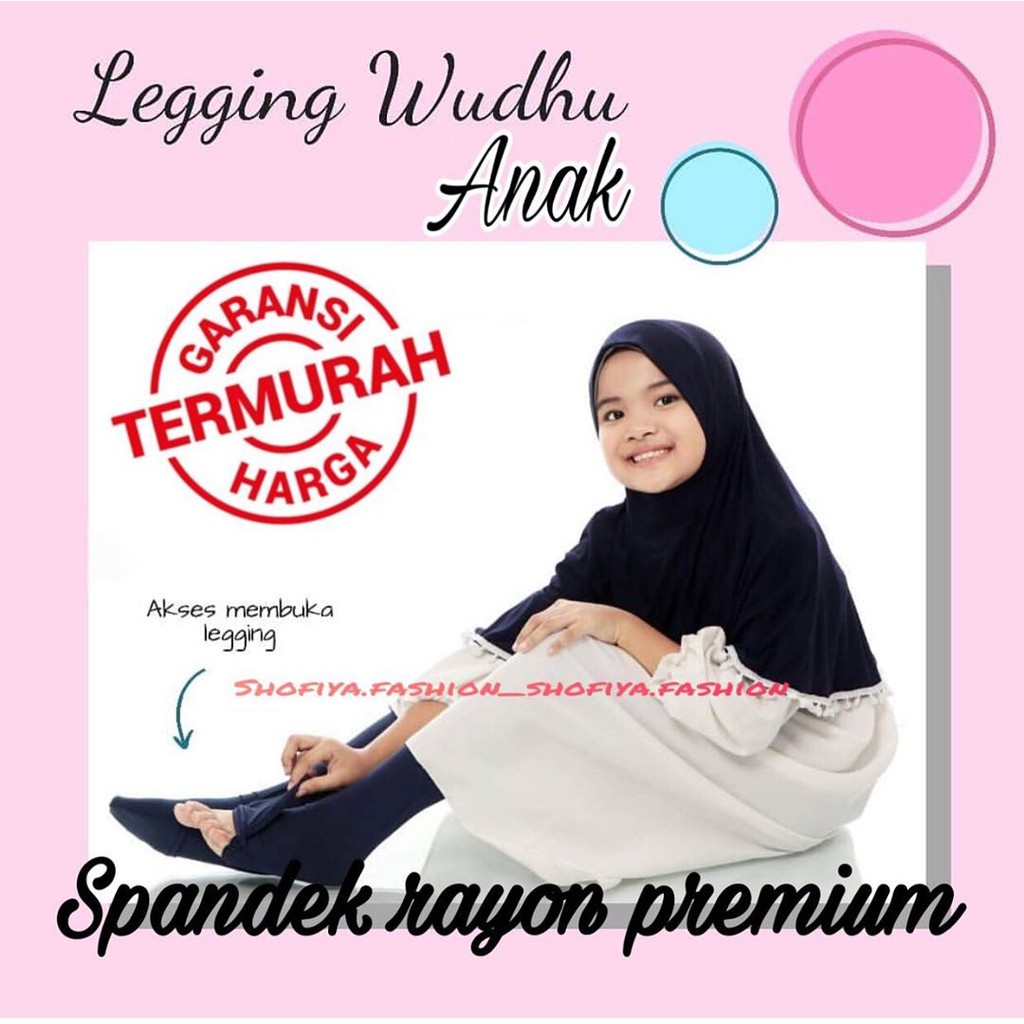 [ BEST SELLER ] Legging Wudhu Anak Cantik Lucu | Leging Wudhu Anak Muslimah SPANDEK Premium Terbaik