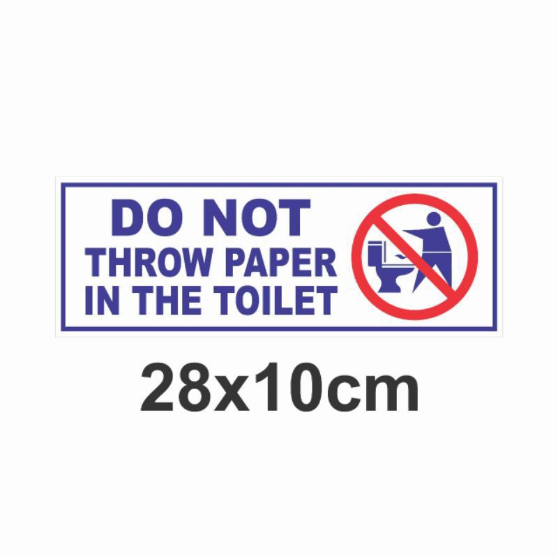 

STIKER DO NOT THROW PAPER IN THE TOILET