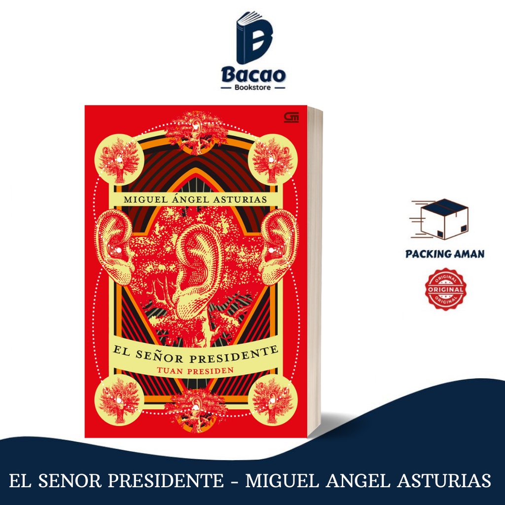 Miguel Angel Asturias - Tuan Presiden El Senor Presidente ( Penerbit  Gramedia Pustaka Utama ) II 10