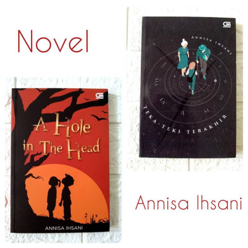 Novel Annisa Ihsani - Teka-Teki Terakhir / A Hole in The Head