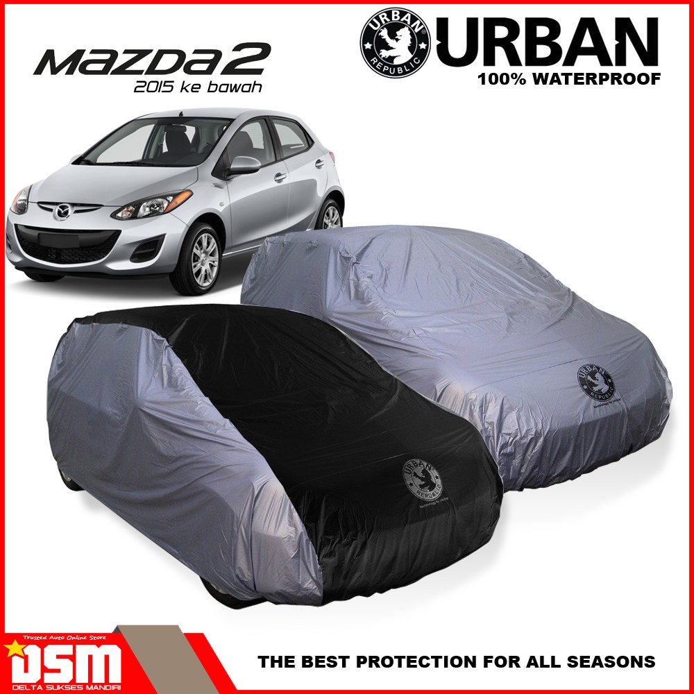 Urban / Cover Mobil Mazda 2 Waterproof / Aksesoris Mobil Mazda2 Th 2015 ke bawah / DSM