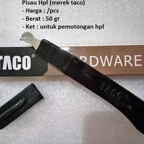 PISAU POTONG HPL TACO ( CUTTER HPL )