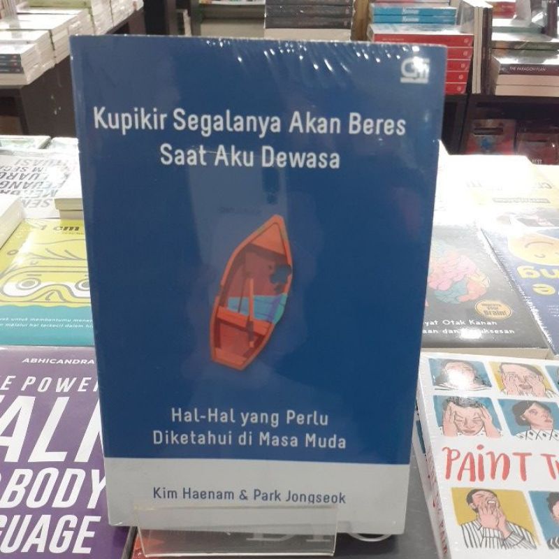 BUKU KUPIKIR SEGALANYA AKAN BERES SAAT AKU DEWASA OLEH KIM HAENAM GRAMEDIA