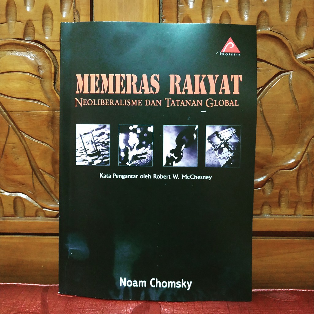 MEMERAS RAKYAT neoliberalisme Dan tatanan global by Noam Chomsky