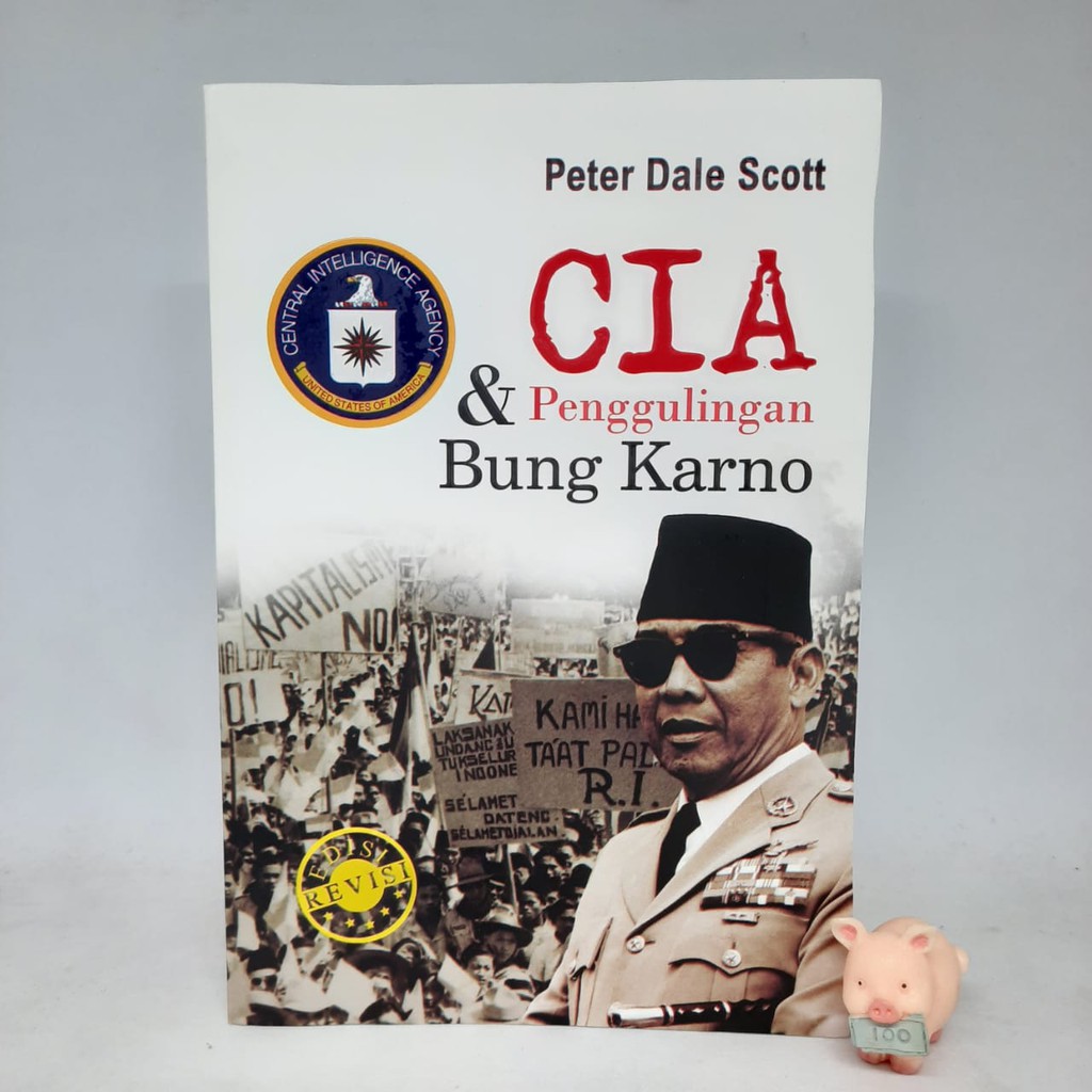 CIA dan Penggulingan Bung Karno - Peter Dale Scott