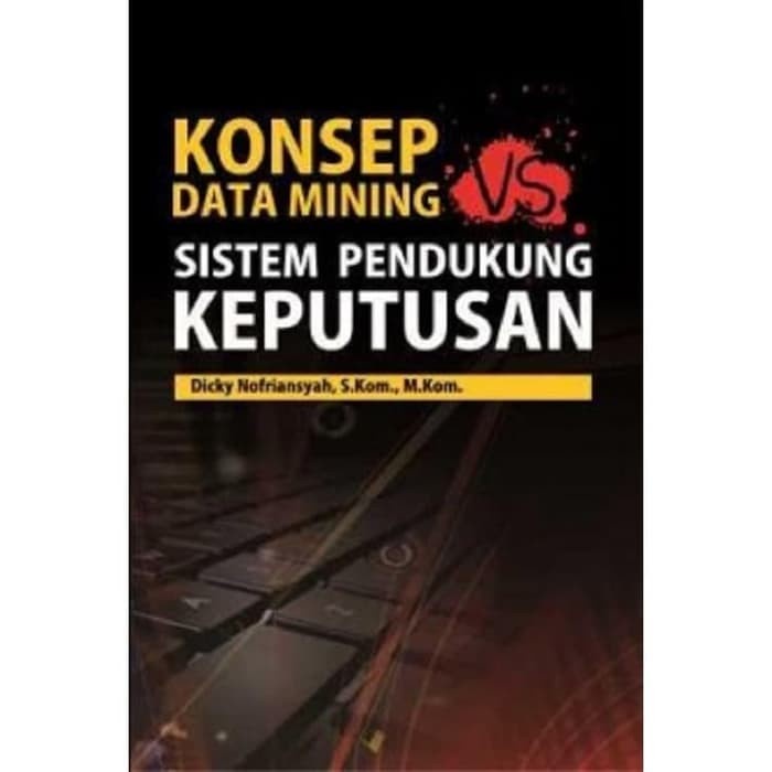 

database-buku- buku konsep data mining vs sistem pendukung keputusan -buku-database.