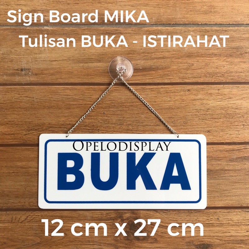 SIGN BOARD MIKA ISTIRAHAT - BUKA