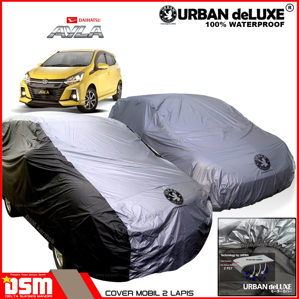 Urban Deluxe Cover Mobil 2 Lapis Daihatsu Ayla / 100% Waterproof Dan Anti Gores