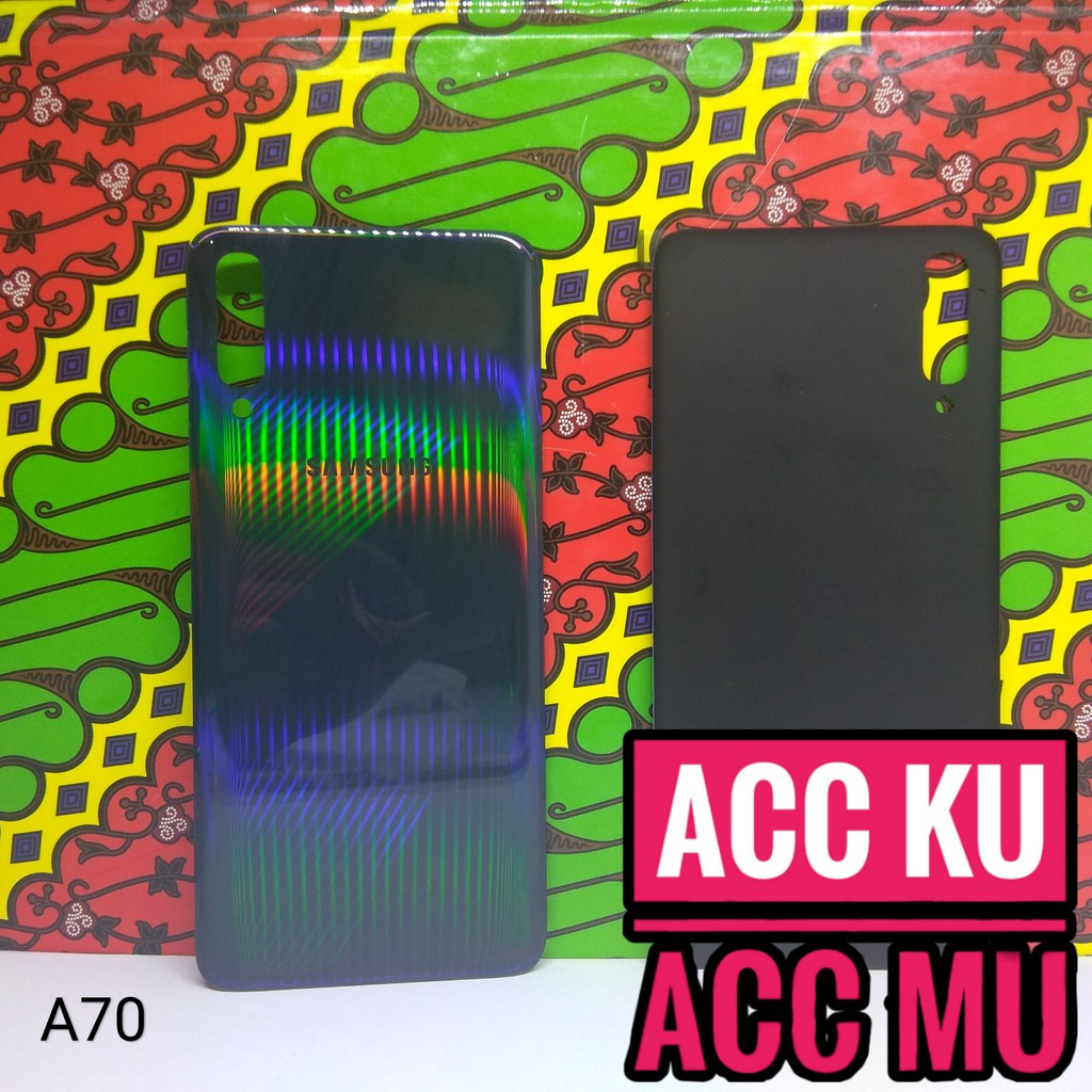 TUTUP BELAKANG BACK COVER SAMSUNG GALAXY A70 HIGH QUALITY