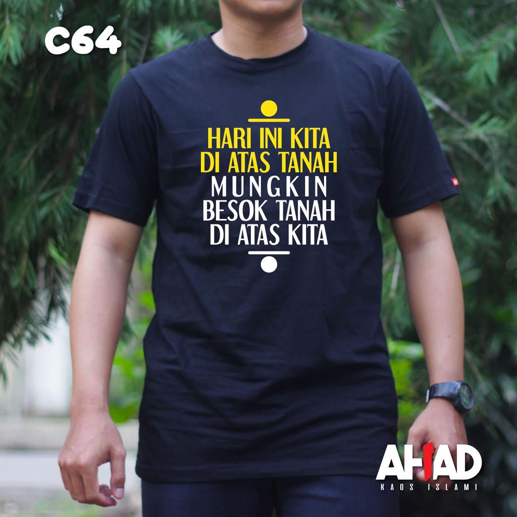 Kaos Islami Ahad - Hari Ini Kita Di Atas Tanah C64