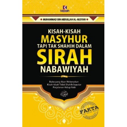 Kiswah Media Kisah-Kisah Masyhur Tapi Tak Shahih dalam Sirah Nabawiyah
