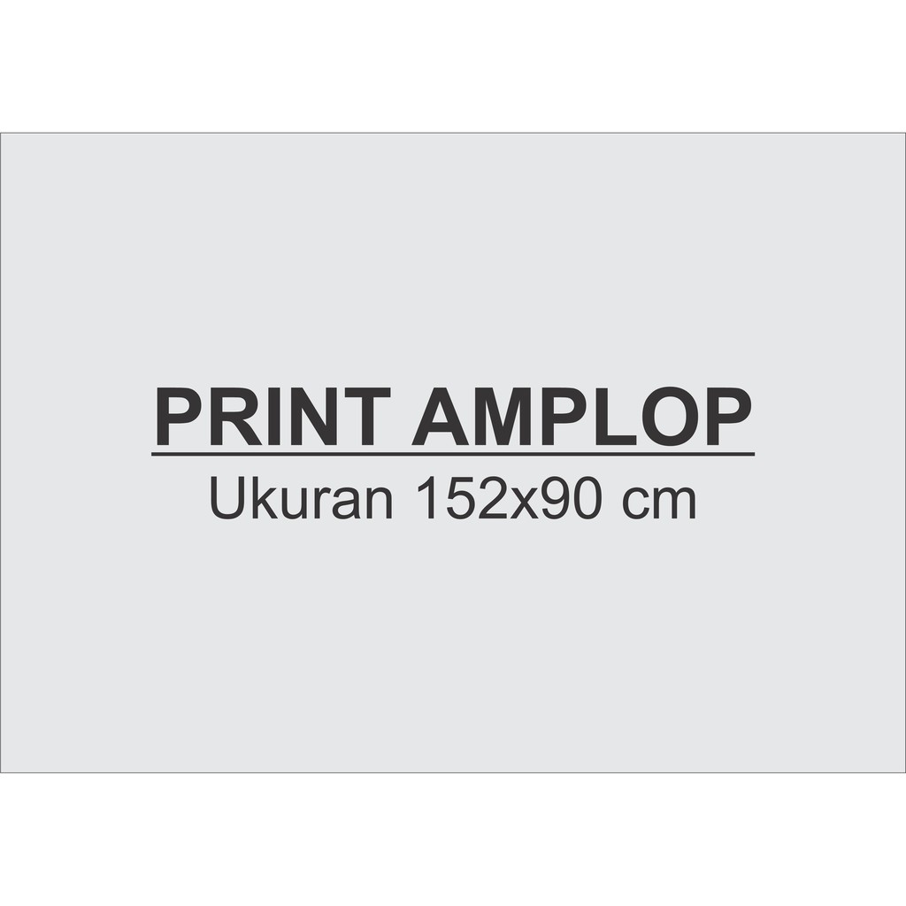 

print amplop ukuran 152x90 cm