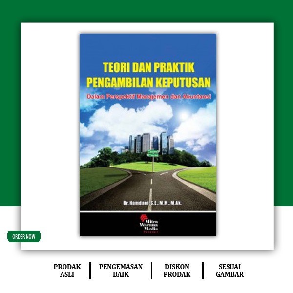 Teori & Praktik Pengambilan Keputusan