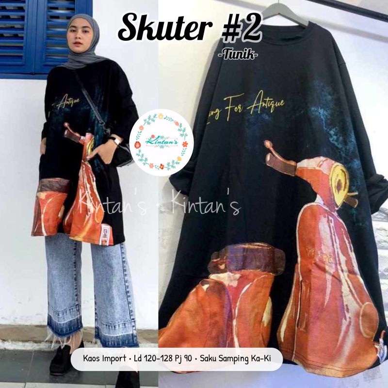 SKUTER TUNIK BY KINTANS / OVERSIZE WANITA MUSLIMAH / import LD jumbo