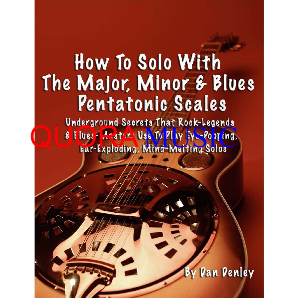 Buku Gitar How to Solo with the Major, Minor, & Blues Pentatonic Scale