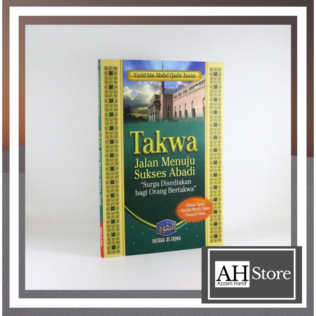 Takwa Jalan Menuju Sukses Abadi - Pustaka At-Taqwa