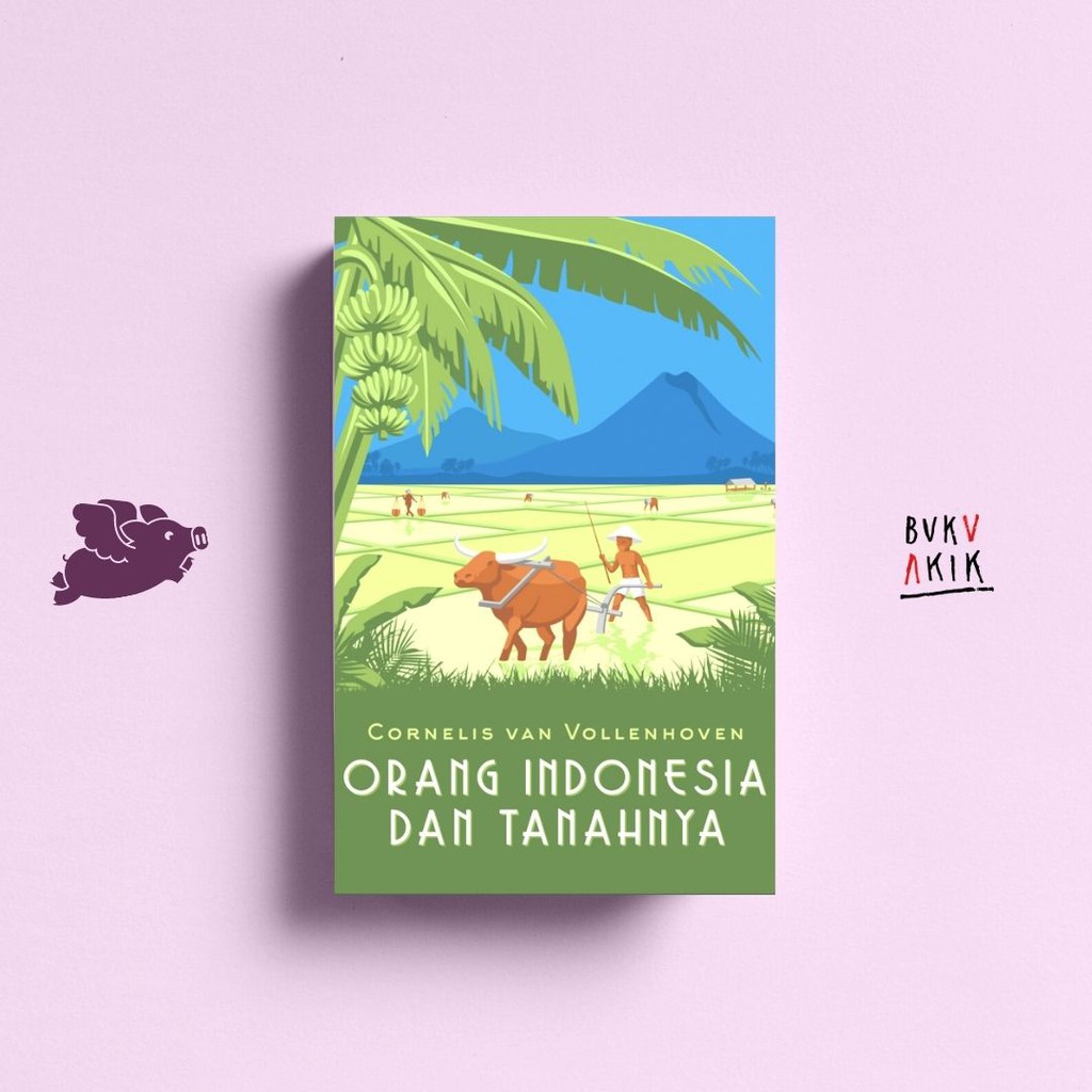 Orang Indonesia dan Tanahnya - Cornelis van Vollenhoven