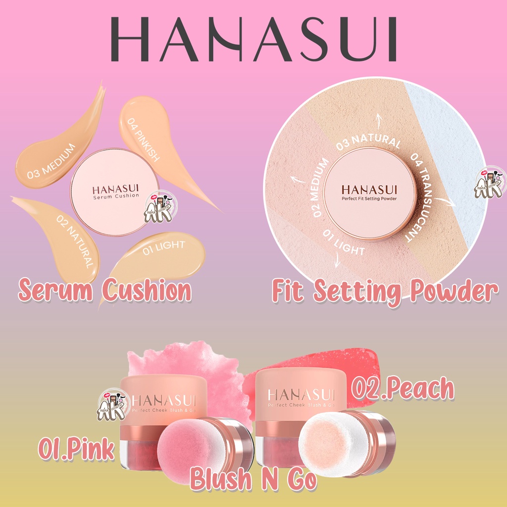 HANASUI PERFECT FIT SERIES ( CUSHION SOULMATE / PRIMER PORELESS / CONCEALER / POWDER FOUNDATION / CHEEK BLUSH &amp; GO / PERFECT FIT SETTING POWDER / CUSHION / SETTING SPRAY / MAKE UP REMOVER / CLEANSING WATER )