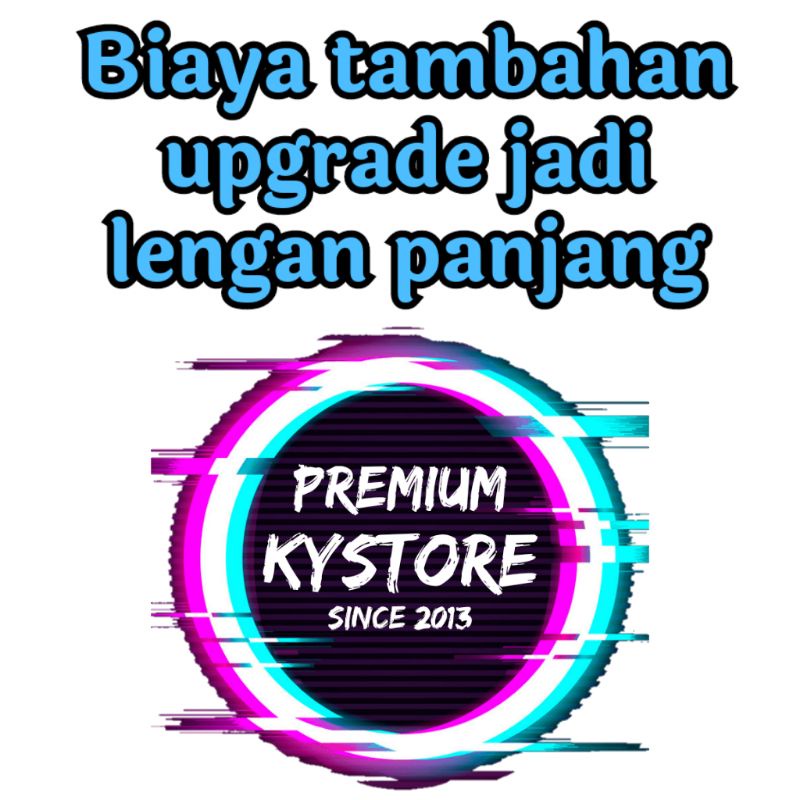 biaya tambahan untuk upgrade ke lengan panjang