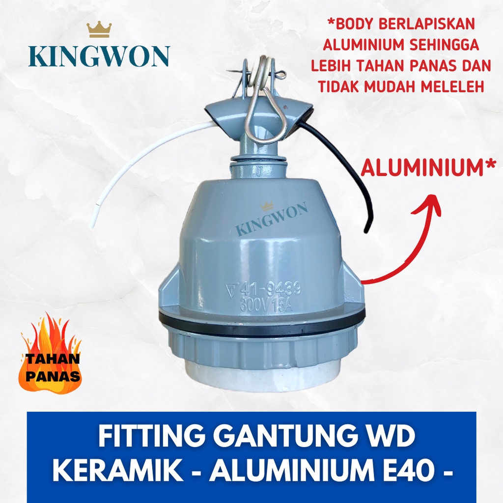 FITTING LAMPU WD E-40 ALUMINIUM / FITTING GANTUNG E-40 / FITTING JALAN