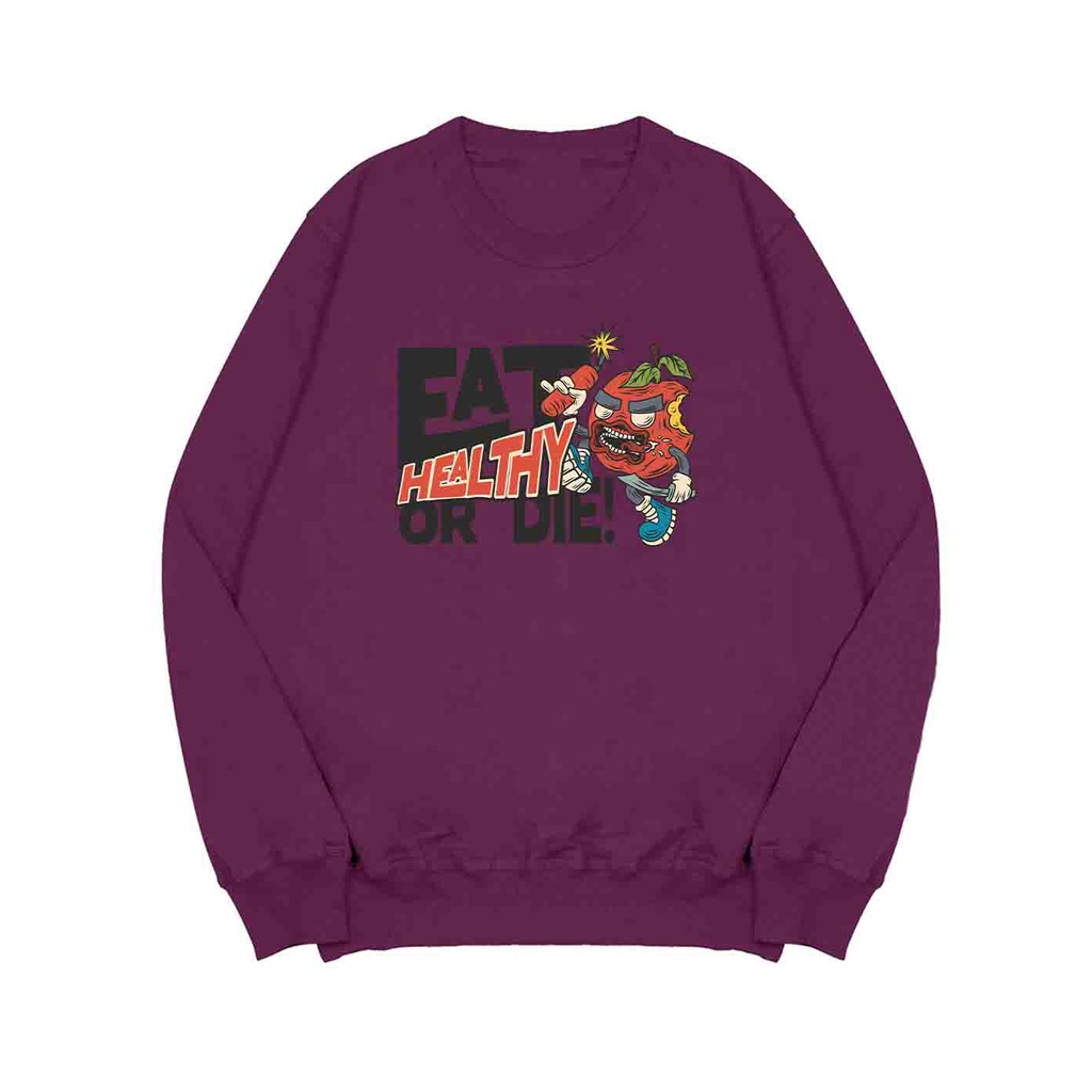 Sweater Pria Eat Healty Or Die Sweater Oversize Fleece Size M - XXL