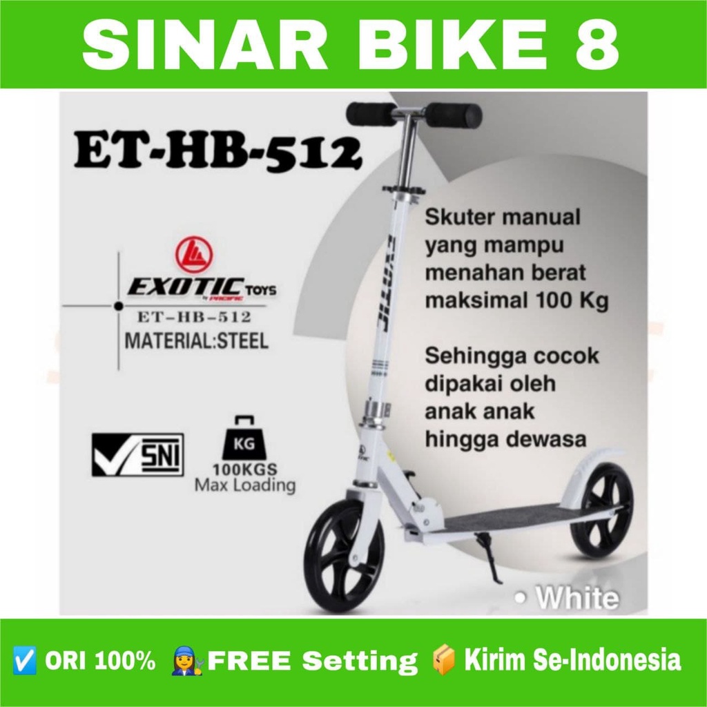 Scooter EXOTIC ET HB 512 Otoped Manual Anak Dewasa Max 100 Kg